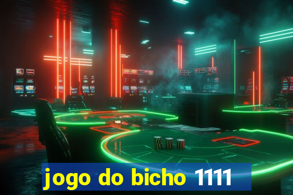 jogo do bicho 1111